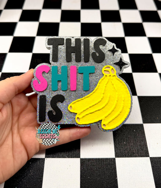 Sh*t is Bananas